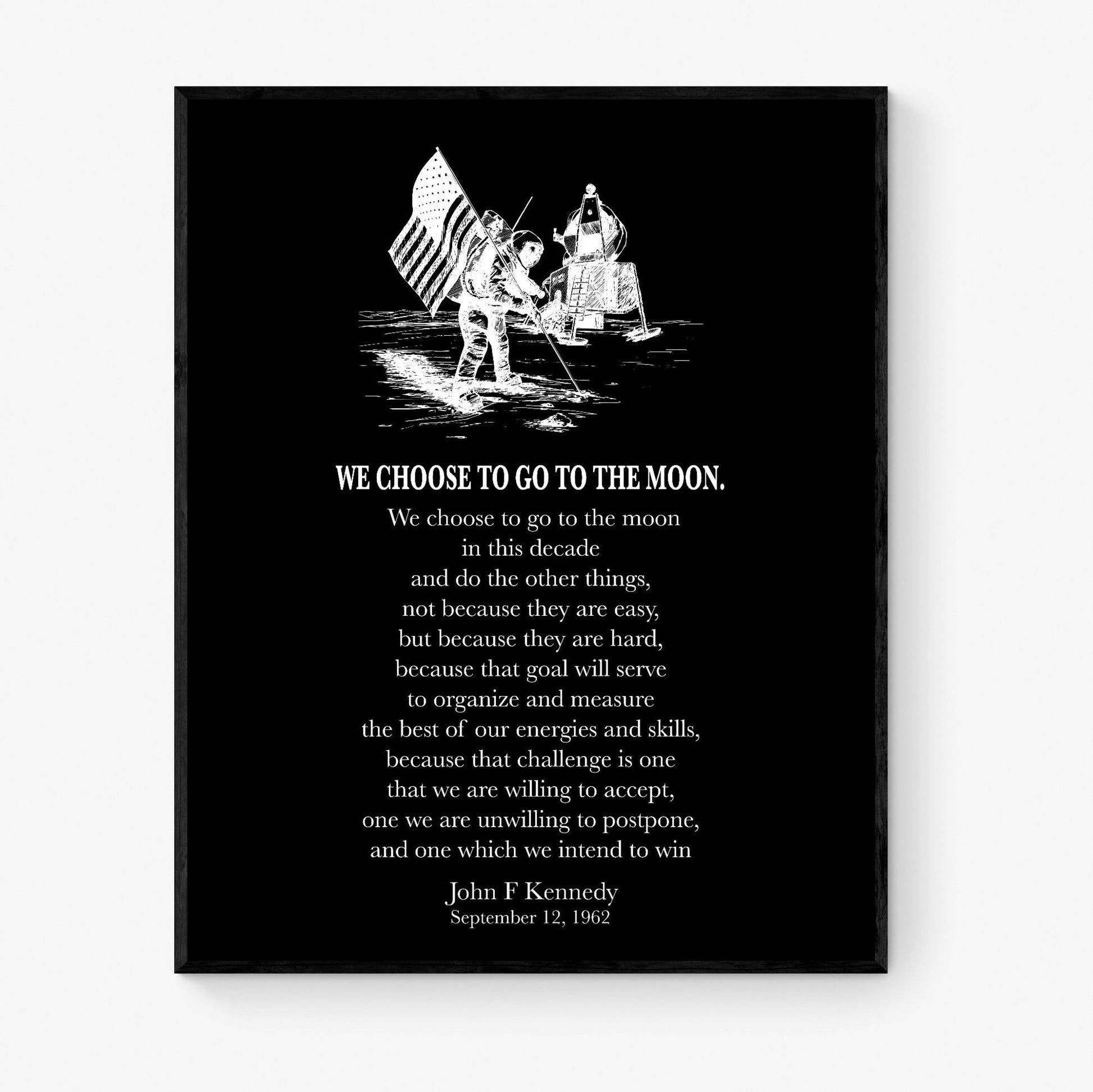 We Choose To Go To The Moon Art Print | JKF Quote | John F Kennedy | Space Exploration | Landing Modern Home Decor | Inspirational Poster