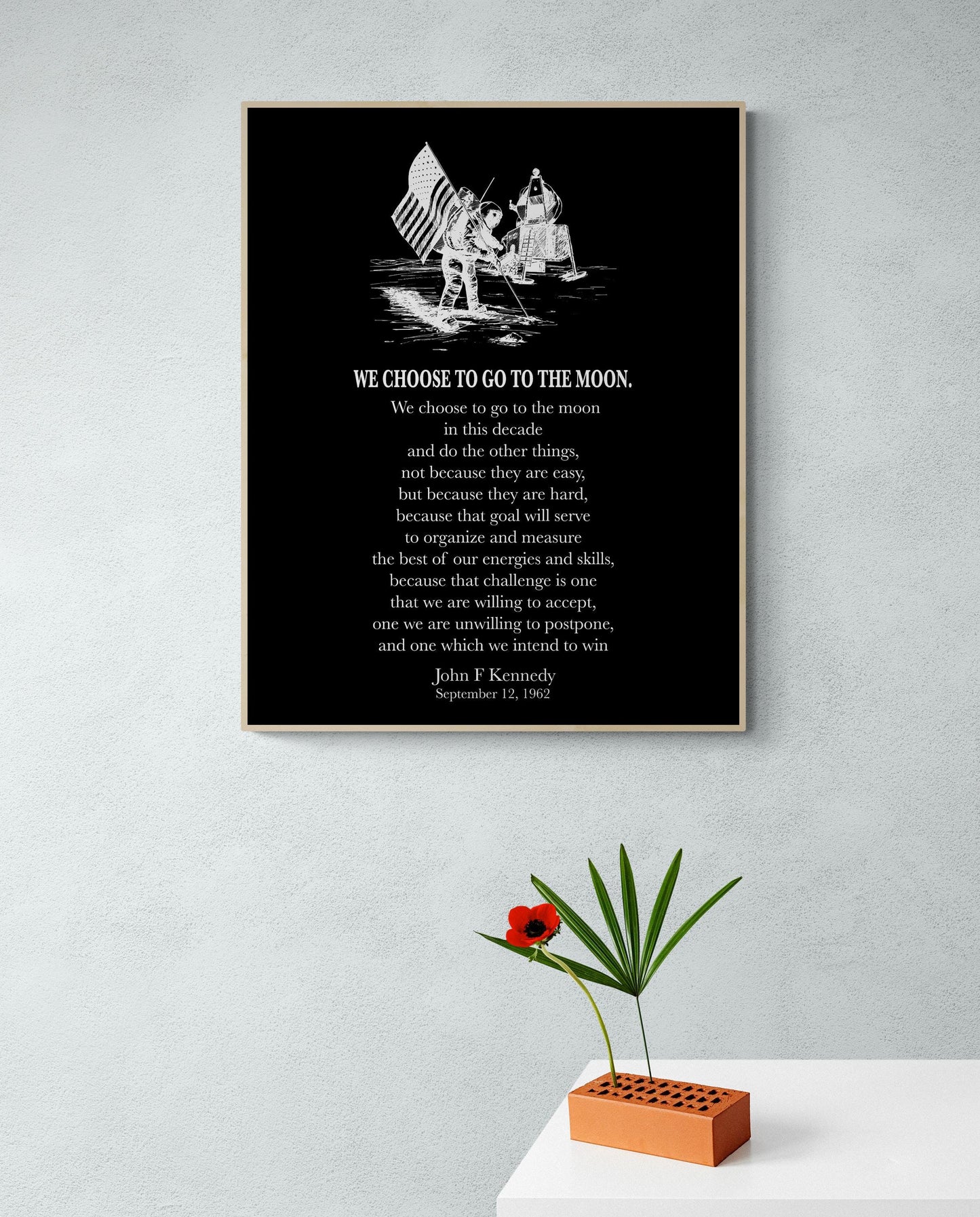 We Choose To Go To The Moon Art Print | JKF Quote | John F Kennedy | Space Exploration | Landing Modern Home Decor | Inspirational Poster