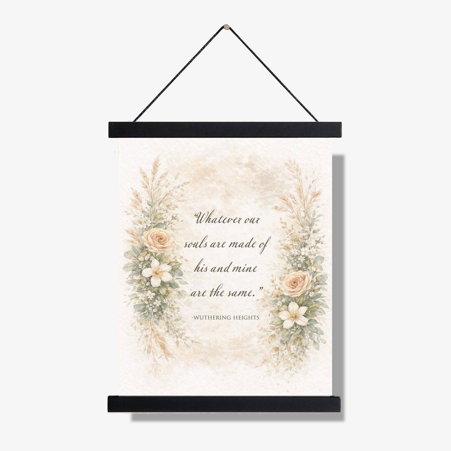 Whatever Souls Are Made Of Quote Art Print | Wuthering Heights | Emily Bronte | Classic Literary Home Decor | Vintage Floral Poster