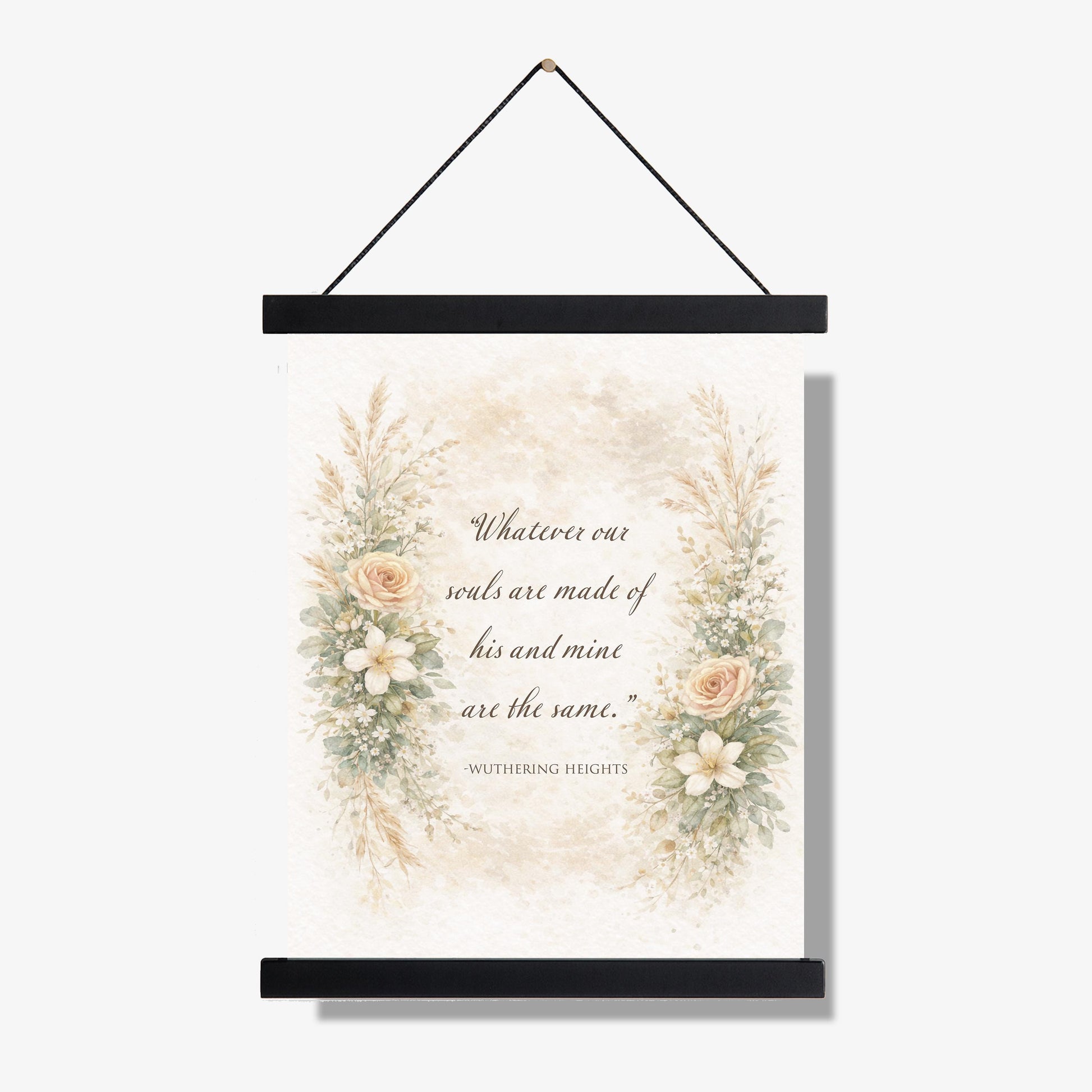 Whatever Souls Are Made Of Quote Art Print | Wuthering Heights | Emily Bronte | Classic Literary Home Decor | Vintage Floral Poster