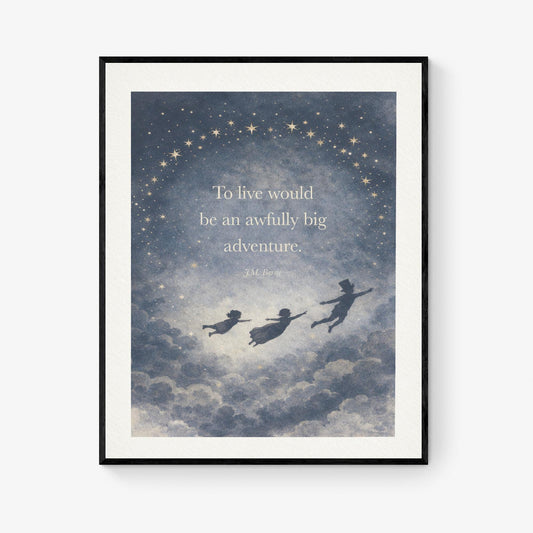 To Live Would Be An Awfully Big Adventure Quote Art Print | JM Barrie | Children's Home Decor | Literary | Whimsical Night Sky Poster