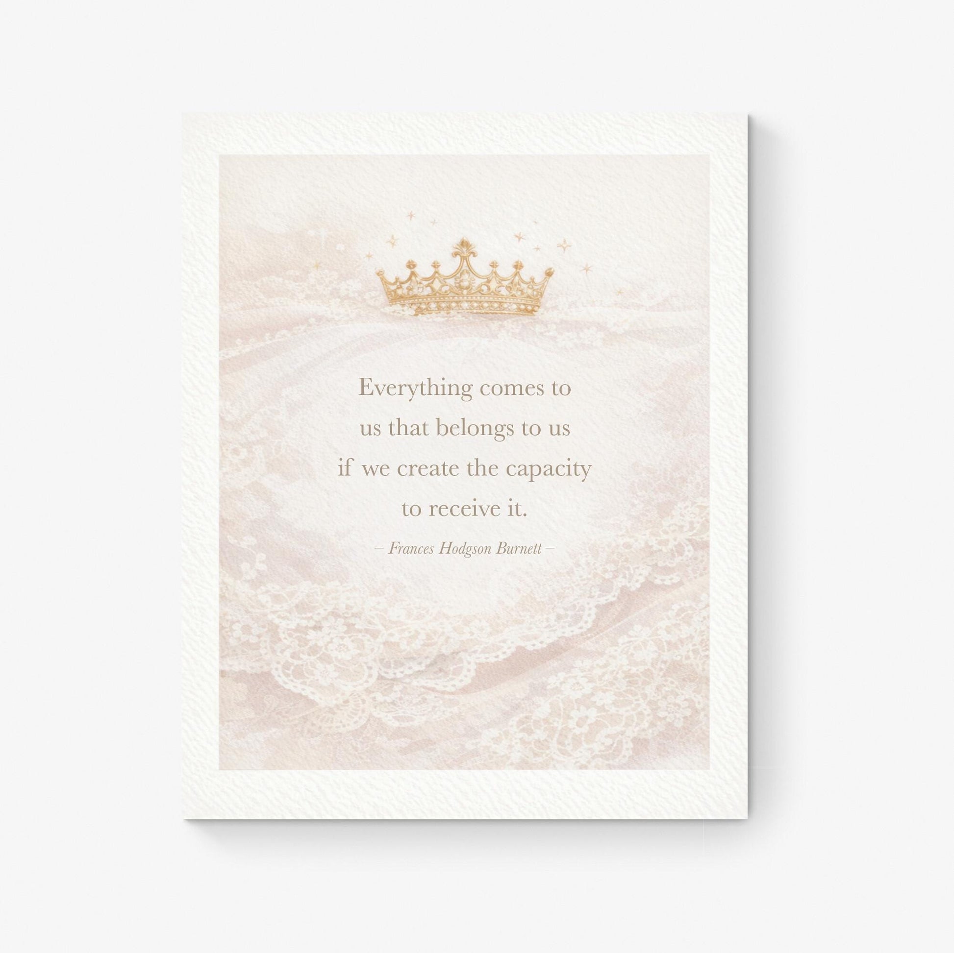 Everything Comes To Us Quote Art Print | Frances Hodgson Burnett | Home Decor | Literary | Crown Poster