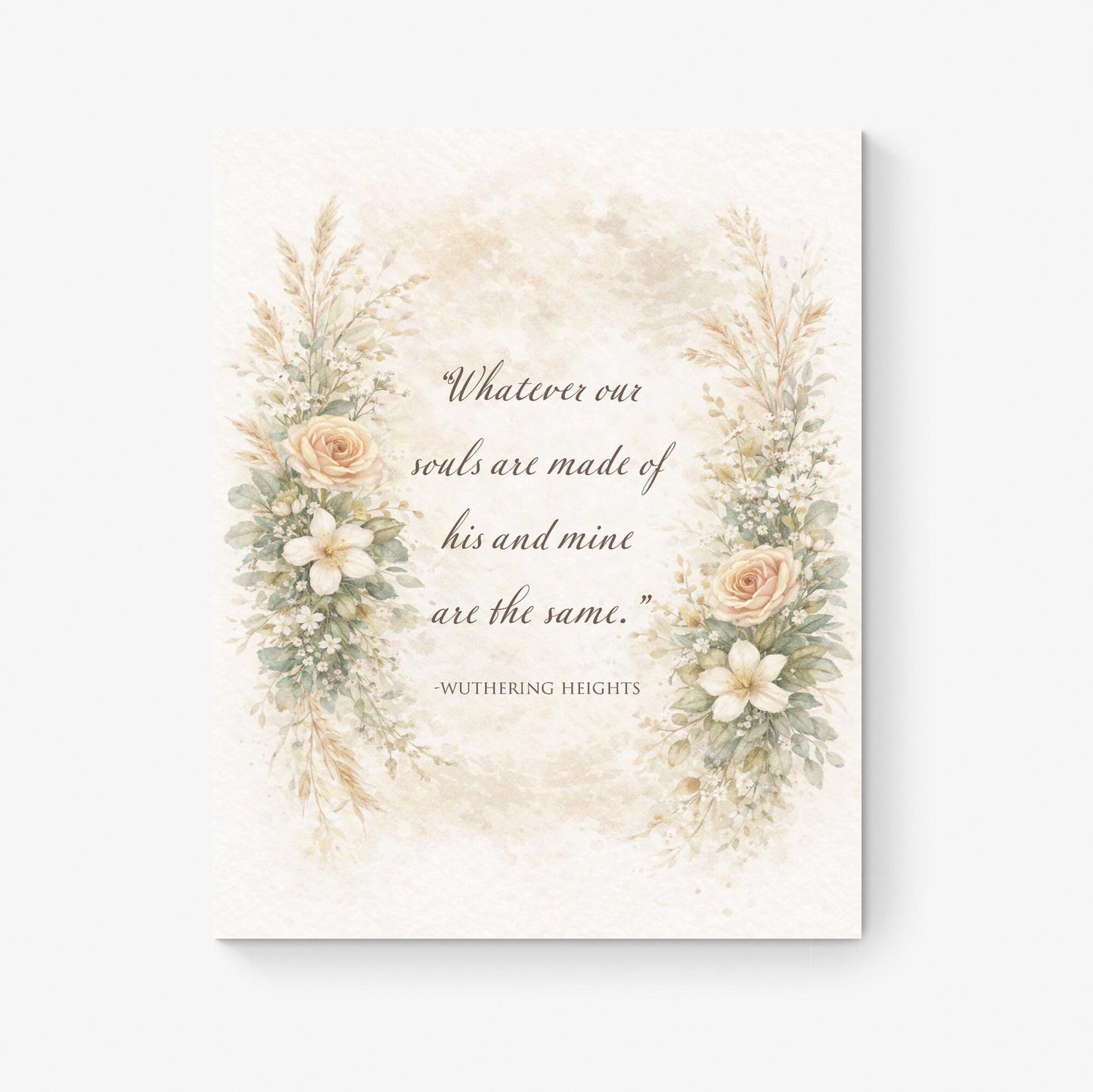 Whatever Souls Are Made Of Quote Art Print | Wuthering Heights | Emily Bronte | Classic Literary Home Decor | Vintage Floral Poster