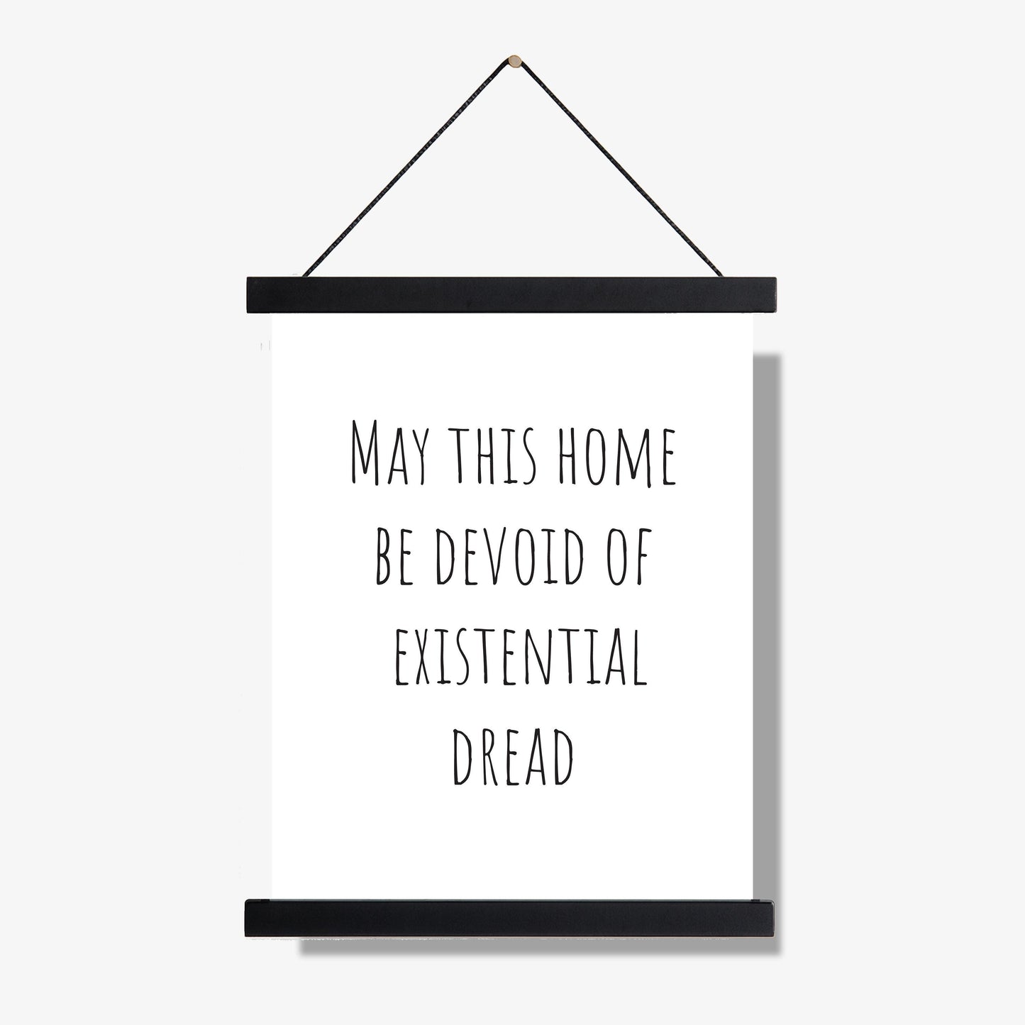 Inspirational Art Print | May This Home Be Devoid Of Existential Dread | Living Room | Home Decor | Poster