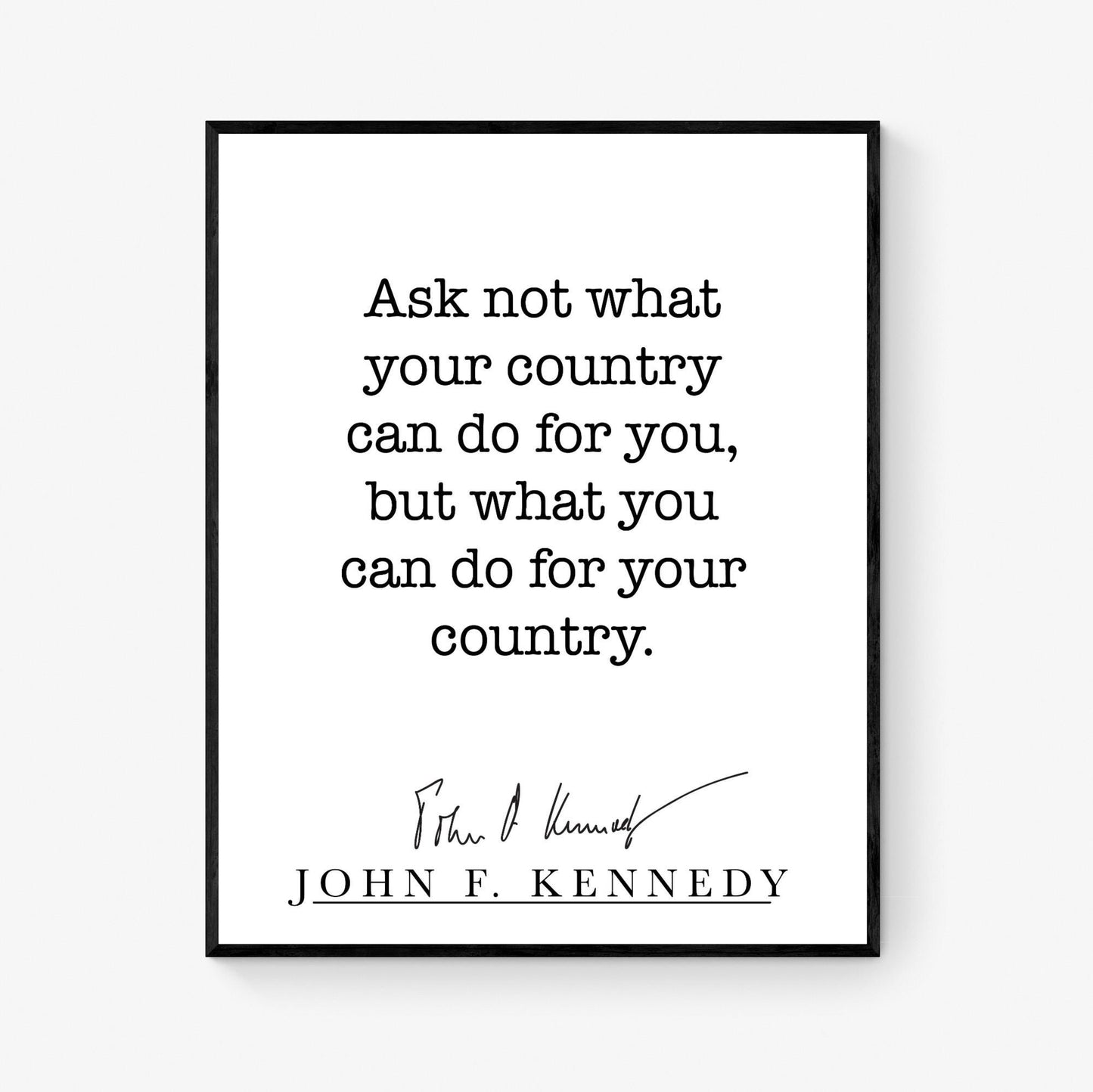 JFK Quote Art Print | Ask Not What Your Country Can Do For You | US President John F Kennedy | Living Room | Patriotic Home Decor | History