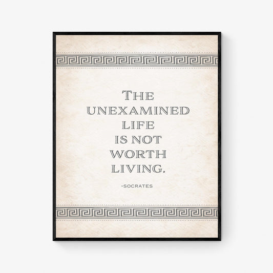 Unexamined Life Is Not Worth Living Art Print | Socrates Quote | Plato's Apology | Inspirational Philosophy | Home Decor | Literary Poster