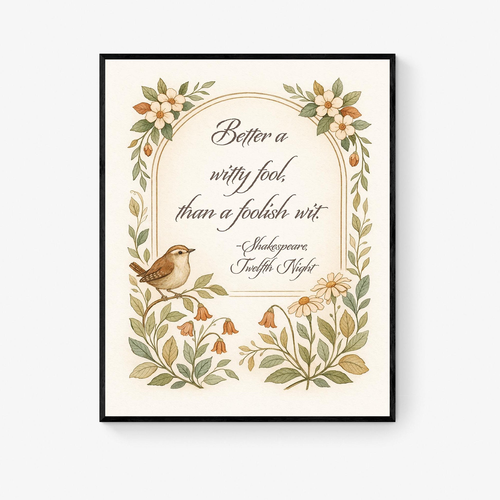 Shakespeare Quote Art Print | Better A Witty Fool | Twelfth Night | Vintage Floral Bird | Literary | English Humor | Home Decor Poster