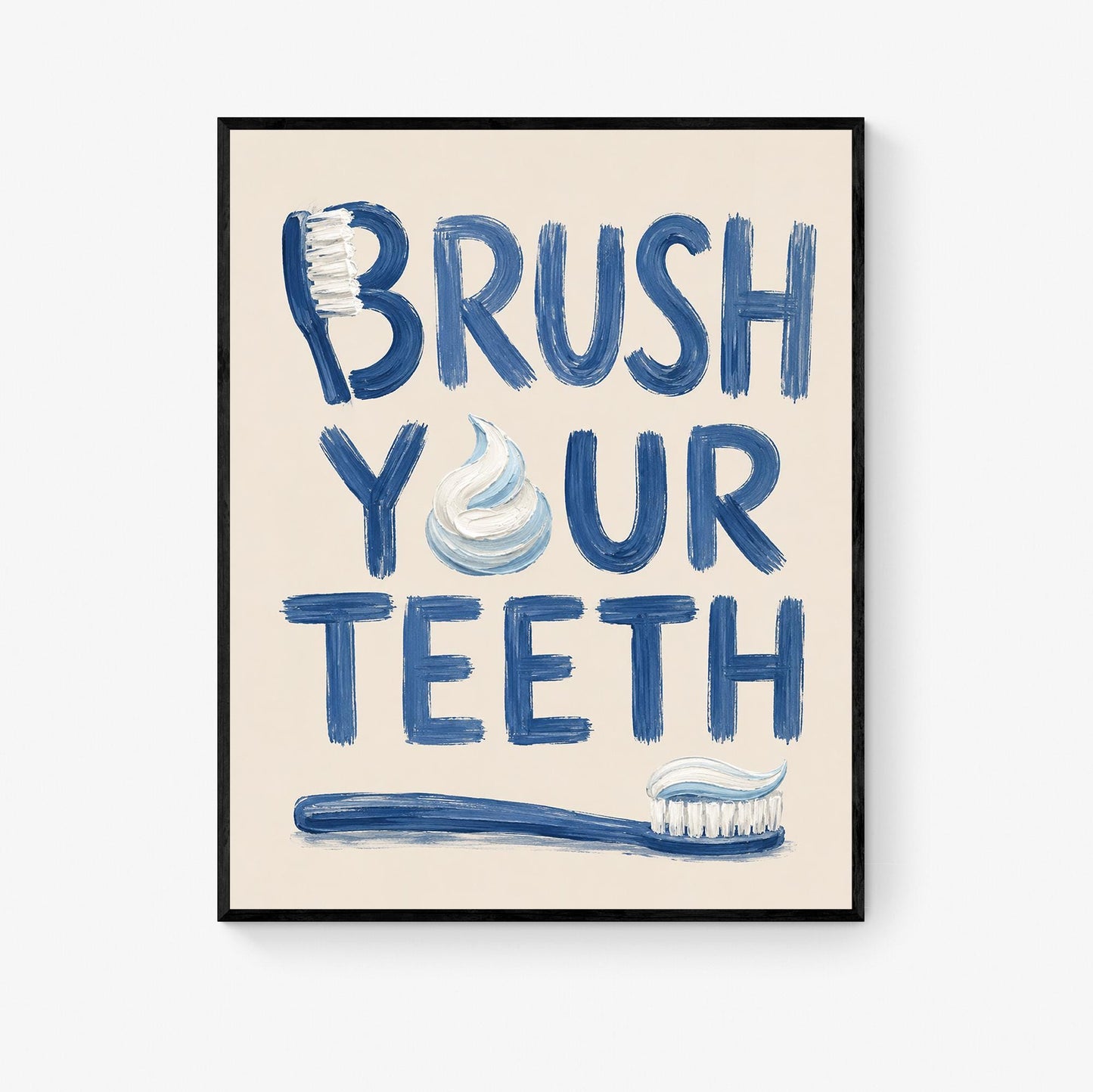 Brush Your Teeth Bathroom Wall Art Print | Funny Home Decor | Children's Room | Nursery | Blue Neutral Toothbrush Typography Gift