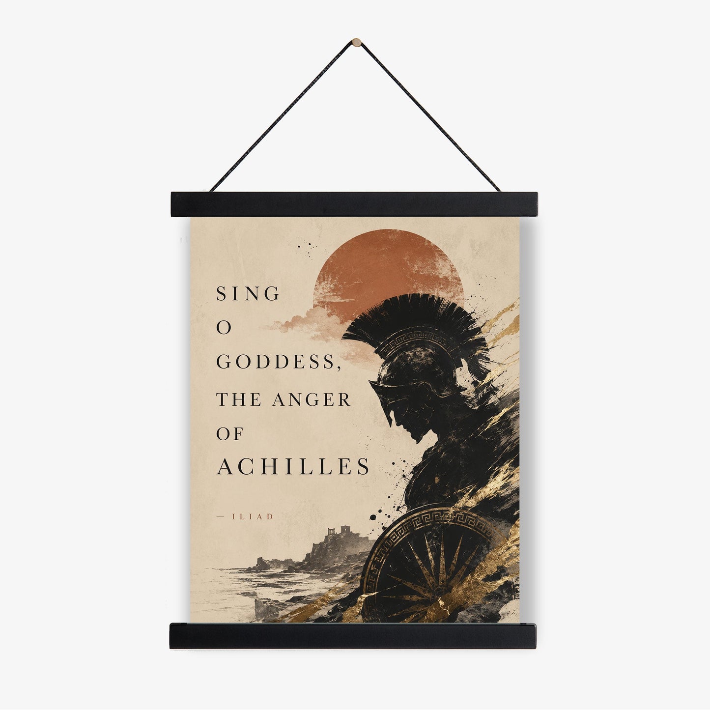 Iliad Achilles Wall Art Print | Sing O Goddess The Anger Of Achilles | Homer Poem | Ancient Greek Mythology | Literary Home Decor