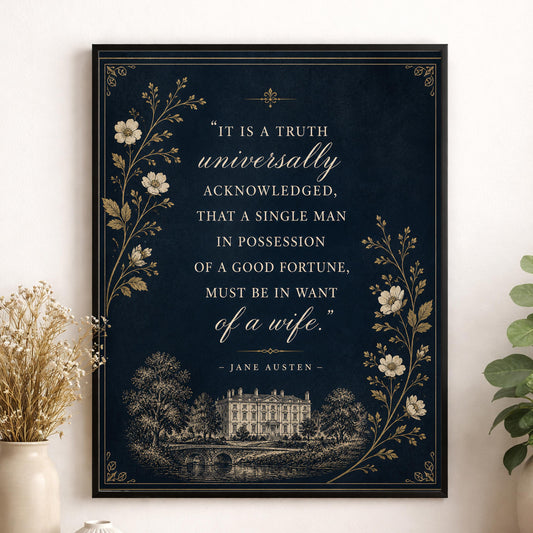 Jane Austen Quote Wall Art Print, Pride and Prejudice Opening Line, Literary Decor, Navy Blue Gold Botanical, Classic Book Lover Floral Gift