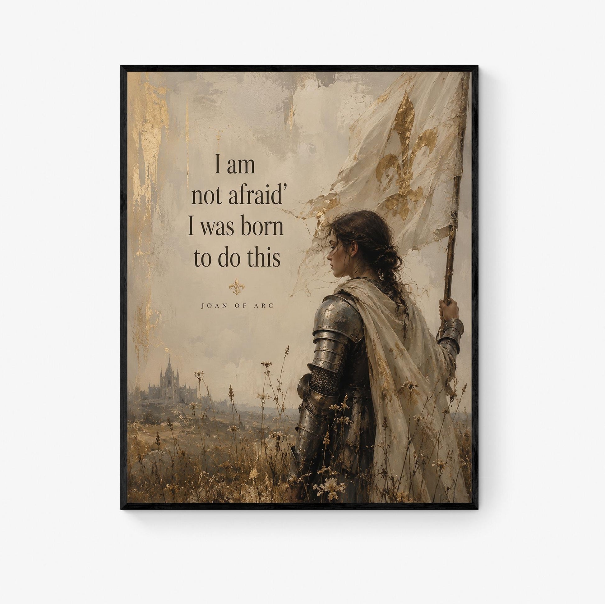 Joan Of Arc Quote Wall Art Print | I Am Not Afraid | I Was Born To Do This | Home Decor | Inspirational | Medieval Warrior Strength Gift