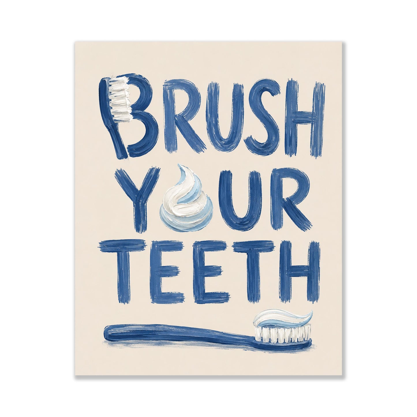 Brush Your Teeth Bathroom Wall Art Print | Funny Home Decor | Children's Room | Nursery | Blue Neutral Toothbrush Typography Gift