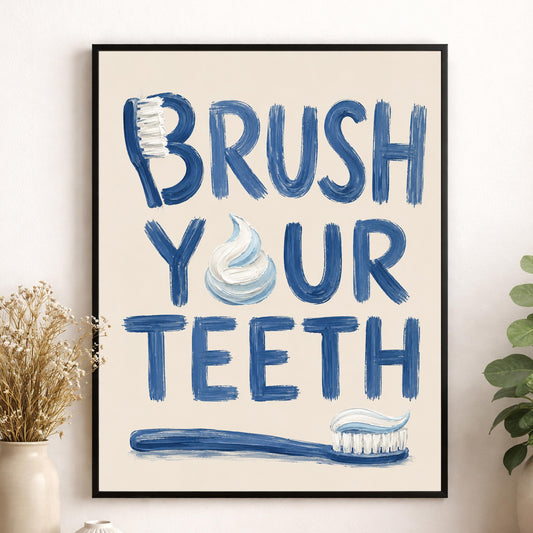 Brush Your Teeth Bathroom Wall Art Print | Funny Home Decor | Children's Room | Nursery | Blue Neutral Toothbrush Typography Gift