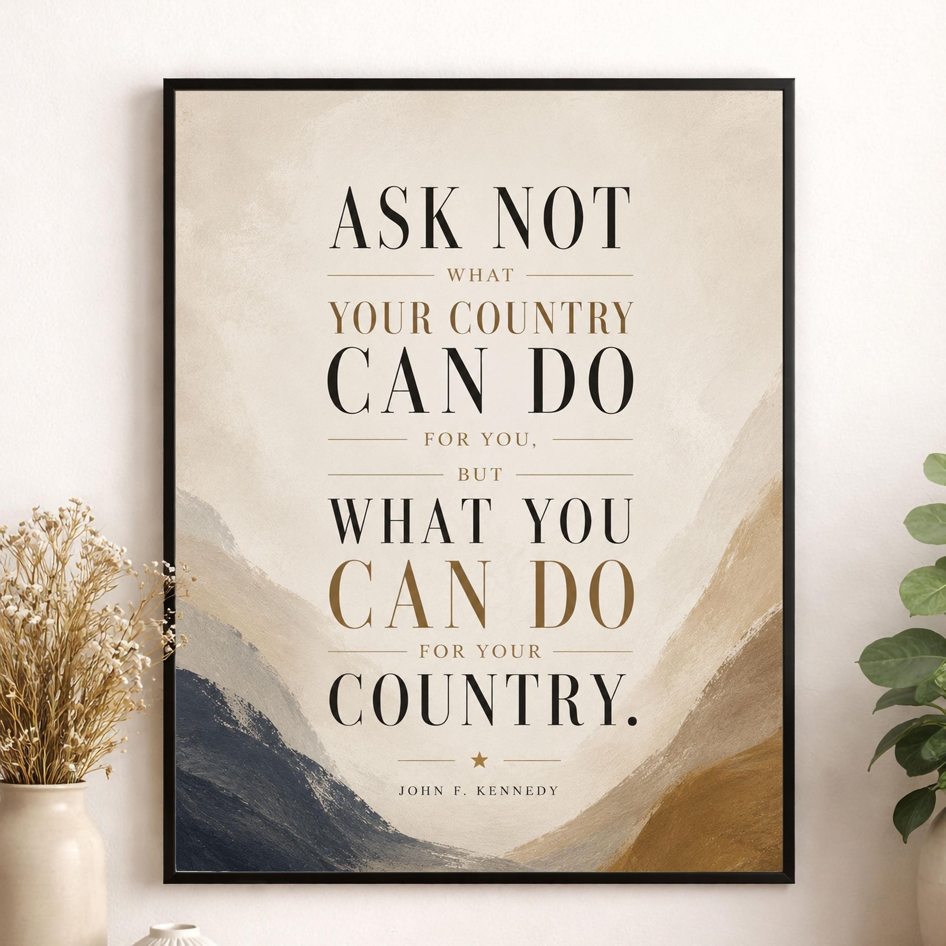 JFK Quote Art Print | Ask Not What Your Country Can Do For You | US President John F Kennedy | Living Room | Patriotic Home Decor | History