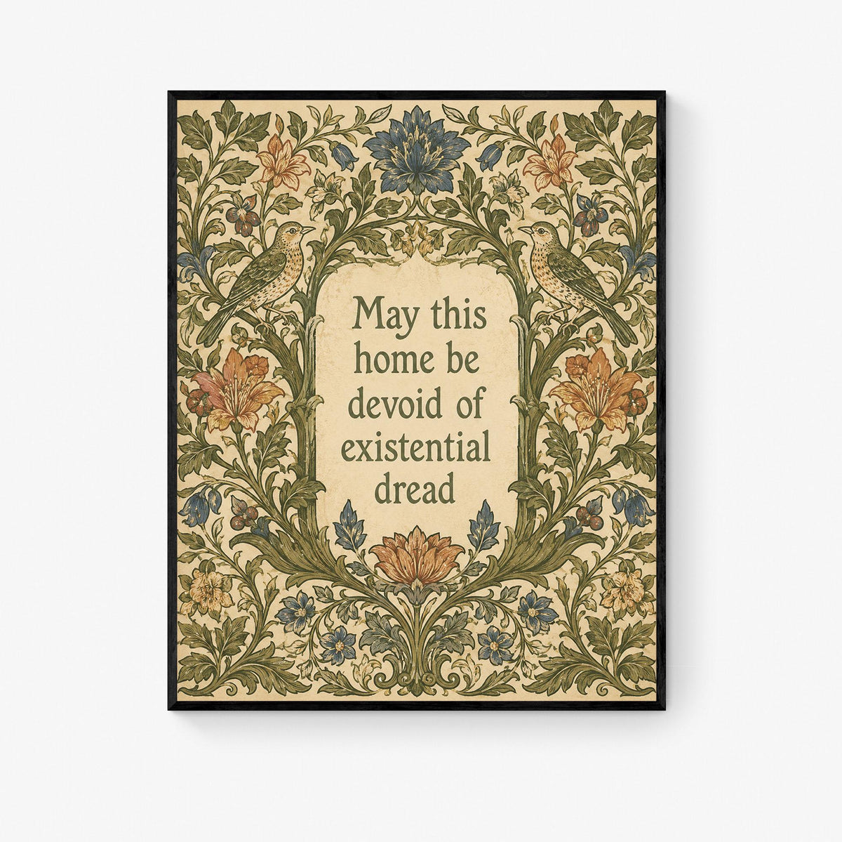 May This Home Be Devoid Of Existential Dread Art Print | Inspirational Wall Artwork | Living Room | Home Decor Gift | William Morris Poster