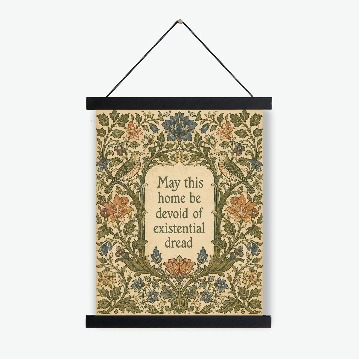 May This Home Be Devoid Of Existential Dread Art Print | Inspirational Wall Artwork | Living Room | Home Decor Gift | William Morris Poster