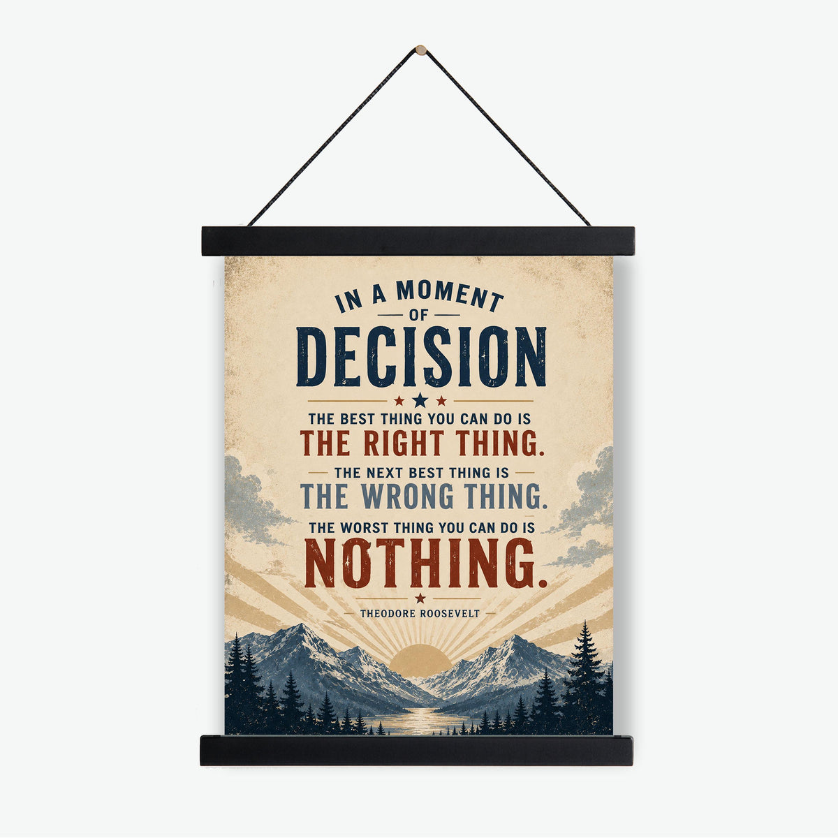 In a Moment of Decision Art Print | Vintage Teddy Roosevelt Quote | Inspirational Gift | Living Room | Beige Landscape Home Decor Poster