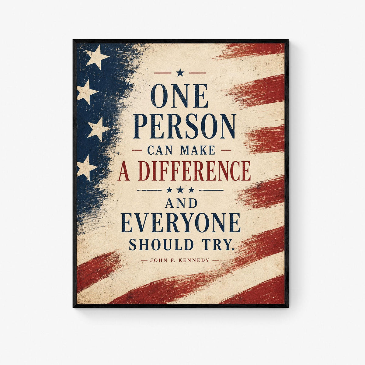 One Person Can Make A Difference Wall Art Print | John F Kennedy Quote | JFK Patriotic USA | Inspirational Home Decor | History Flag Poster