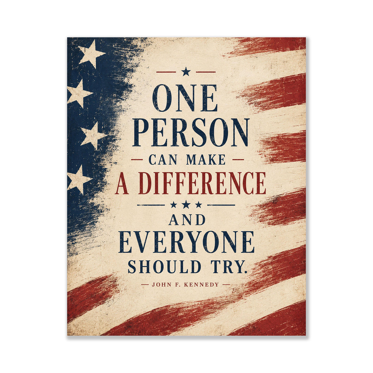 One Person Can Make A Difference Wall Art Print | John F Kennedy Quote | JFK Patriotic USA | Inspirational Home Decor | History Flag Poster