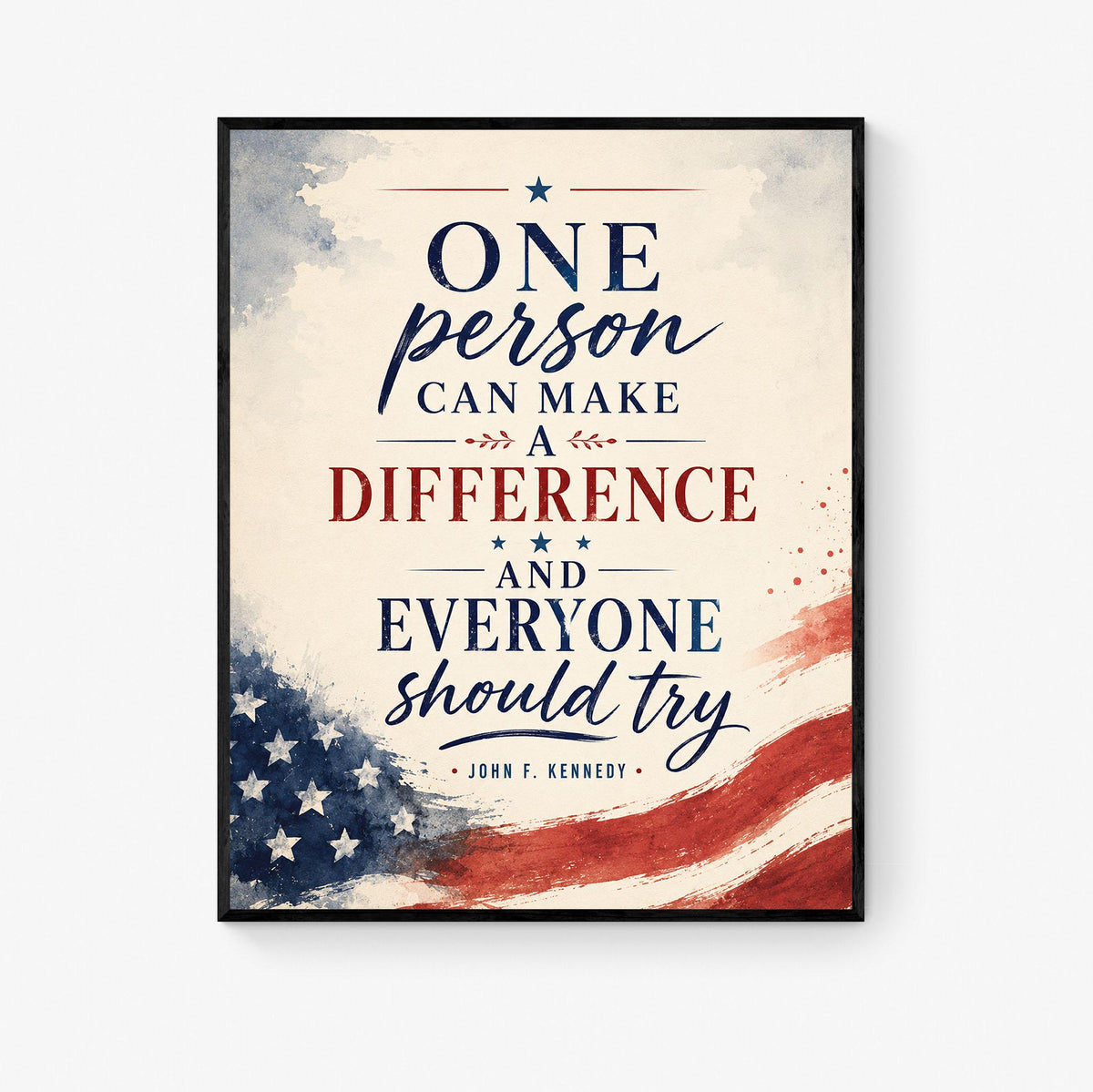 One Person Can Make A Difference Wall Art Print | John F Kennedy Quote | JFK | Inspirational Home Decor | History Patriotic USA Flag Poster