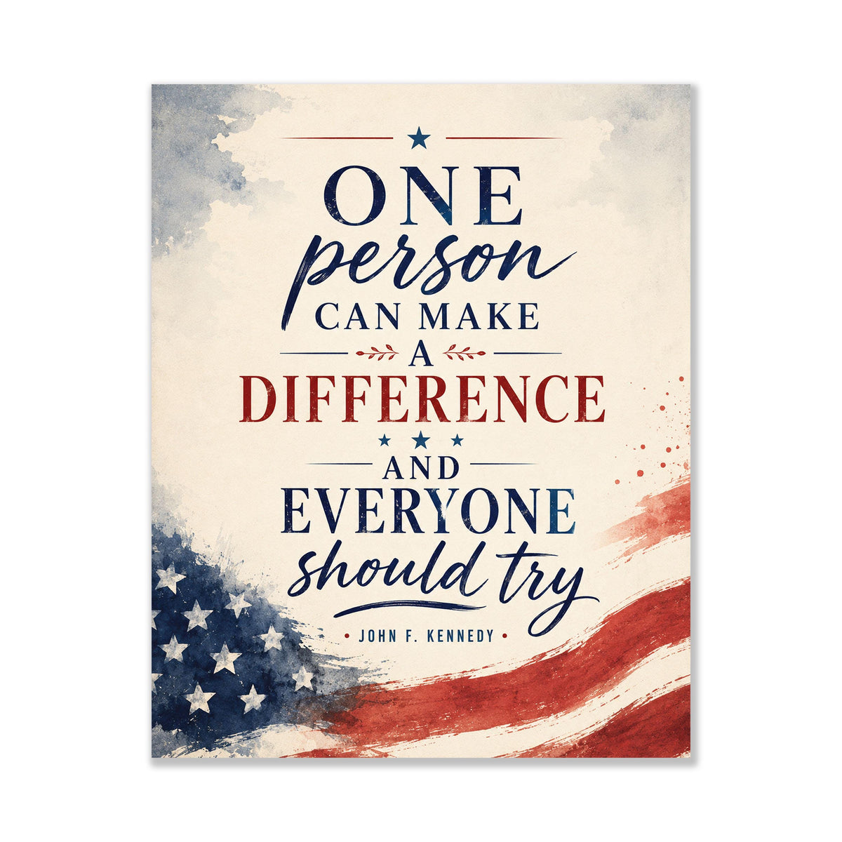 One Person Can Make A Difference Wall Art Print | John F Kennedy Quote | JFK | Inspirational Home Decor | History Patriotic USA Flag Poster