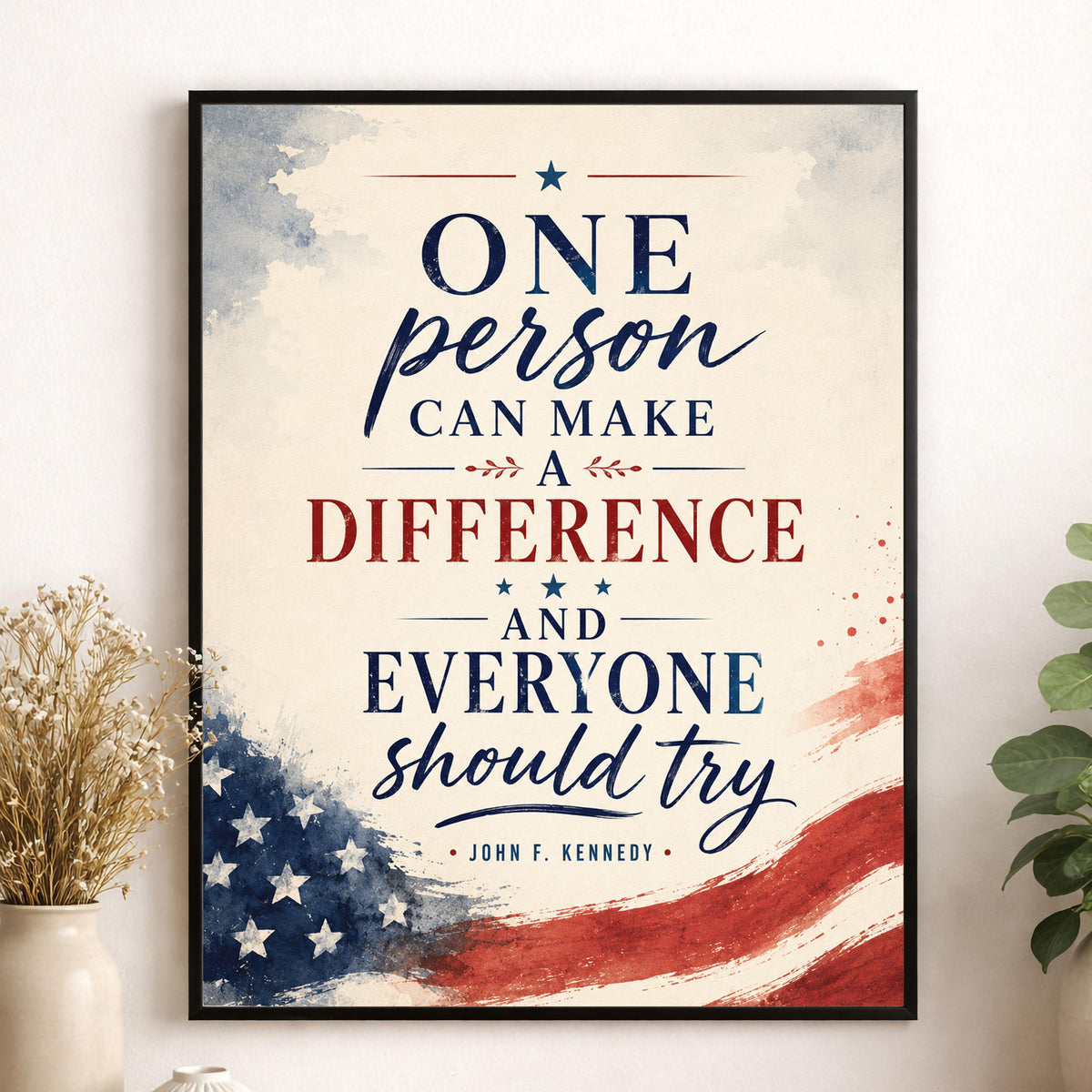One Person Can Make A Difference Wall Art Print | John F Kennedy Quote | JFK | Inspirational Home Decor | History Patriotic USA Flag Poster