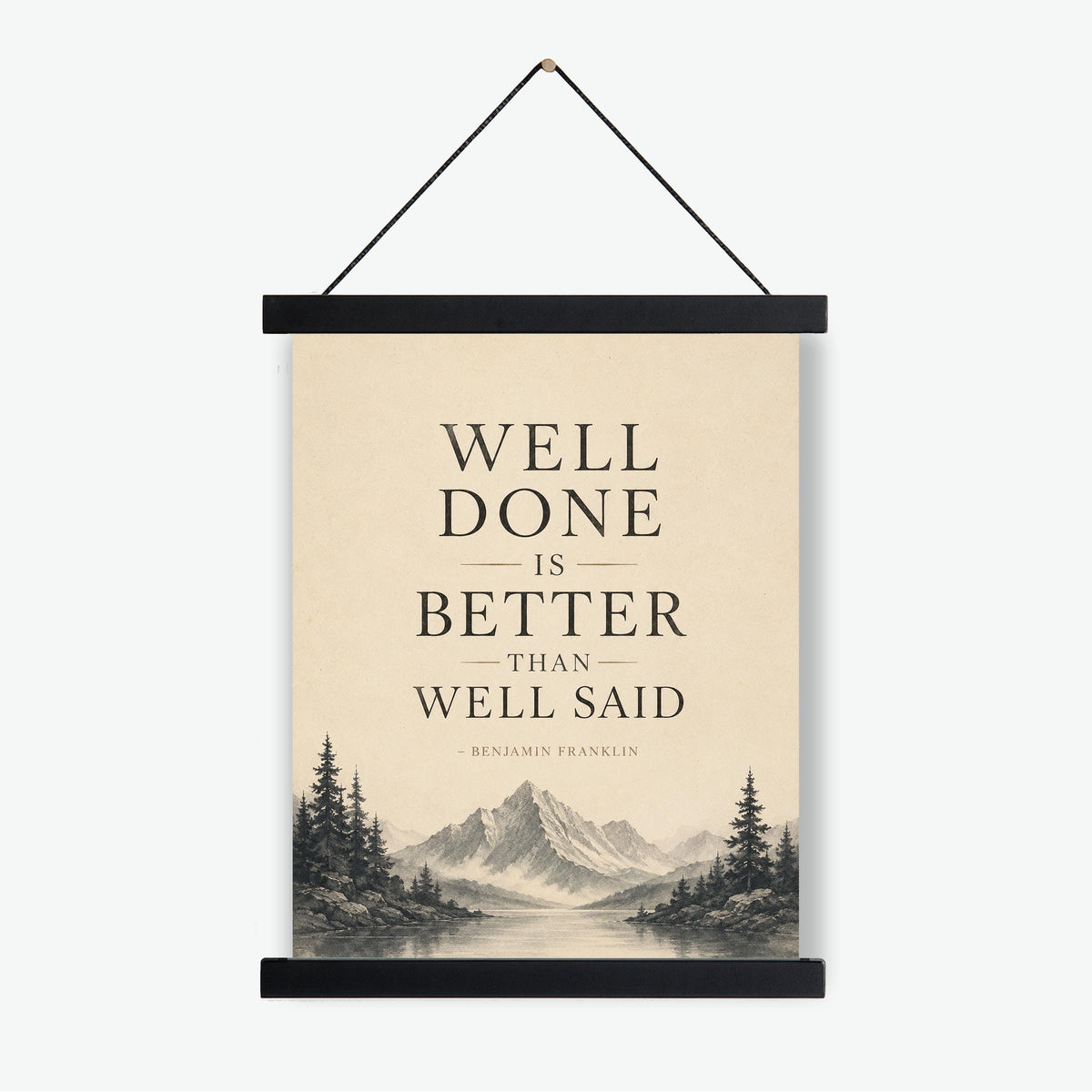 Benjamin Franklin Quote Art Print | Well Done Is Better Than Well Said | Inspirational | US History | Motivational Artwork Poster