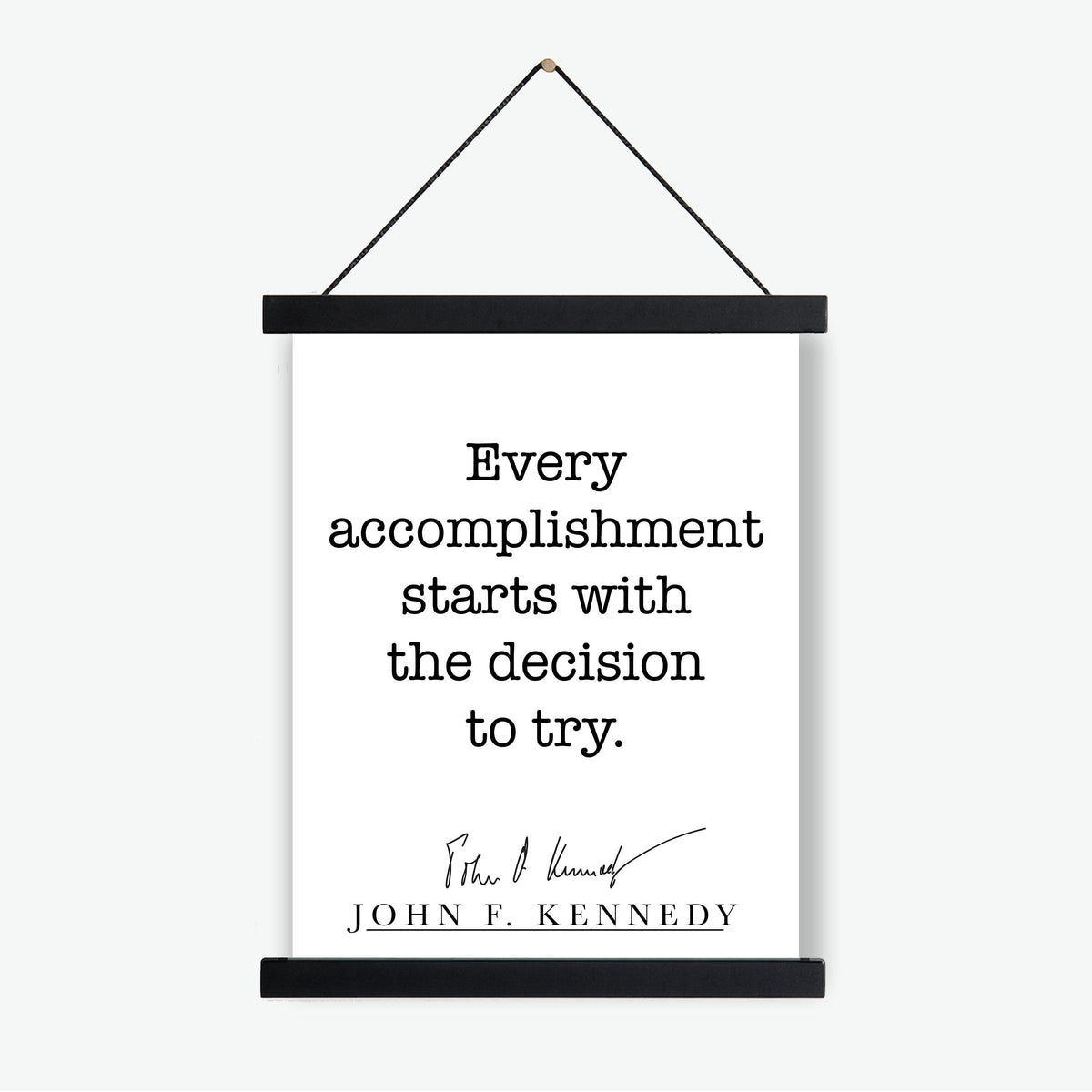 John F Kennedy Quote Art Print | Every Accomplishment Starts With The Decision To Try | Home Decor | Living Room | JFK | History Poster