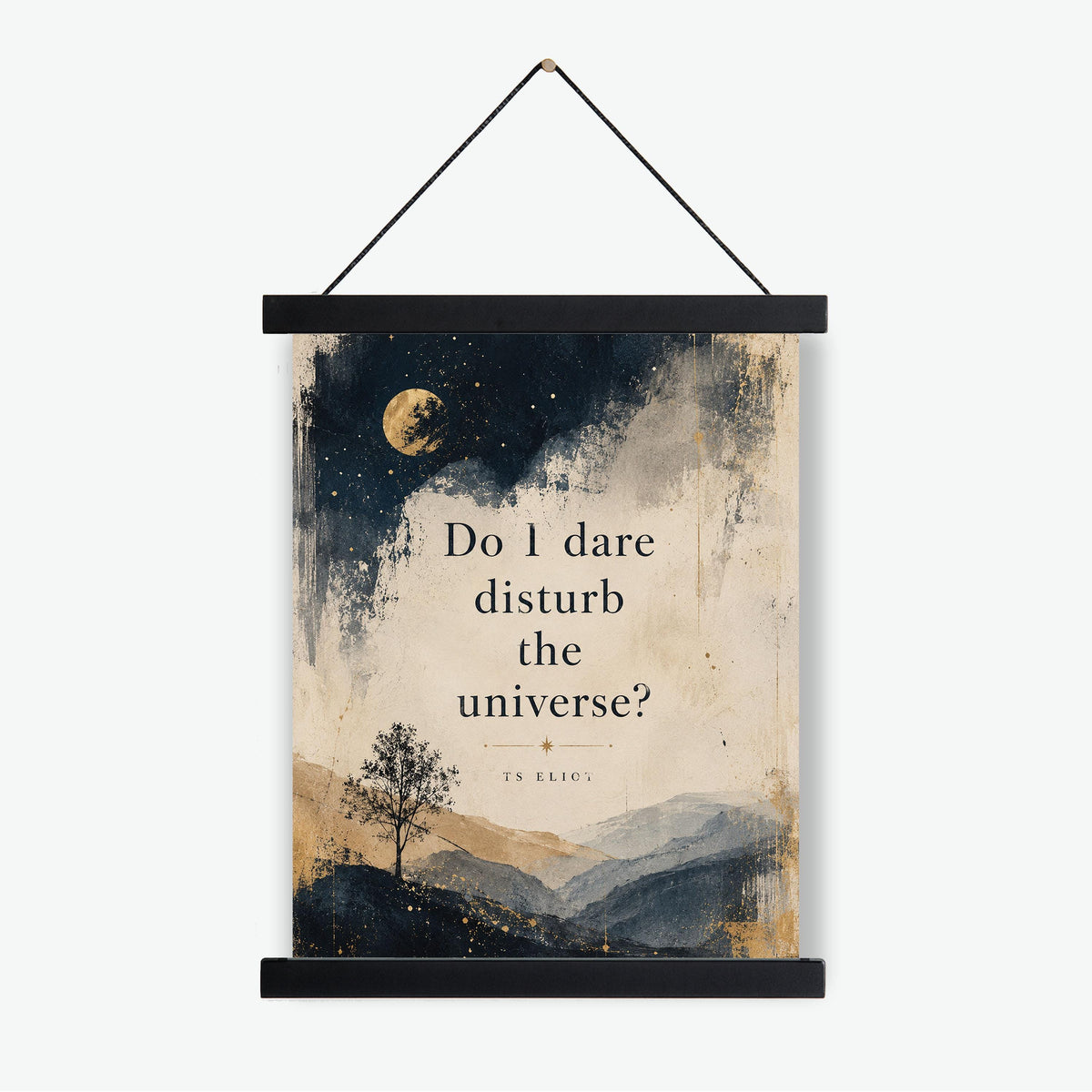 Do I Dare Disturb the Universe Wall Art Print | T.S. Eliot Poetry Quote | Literary Wall Art | Inspirational Prufrock Home Decor