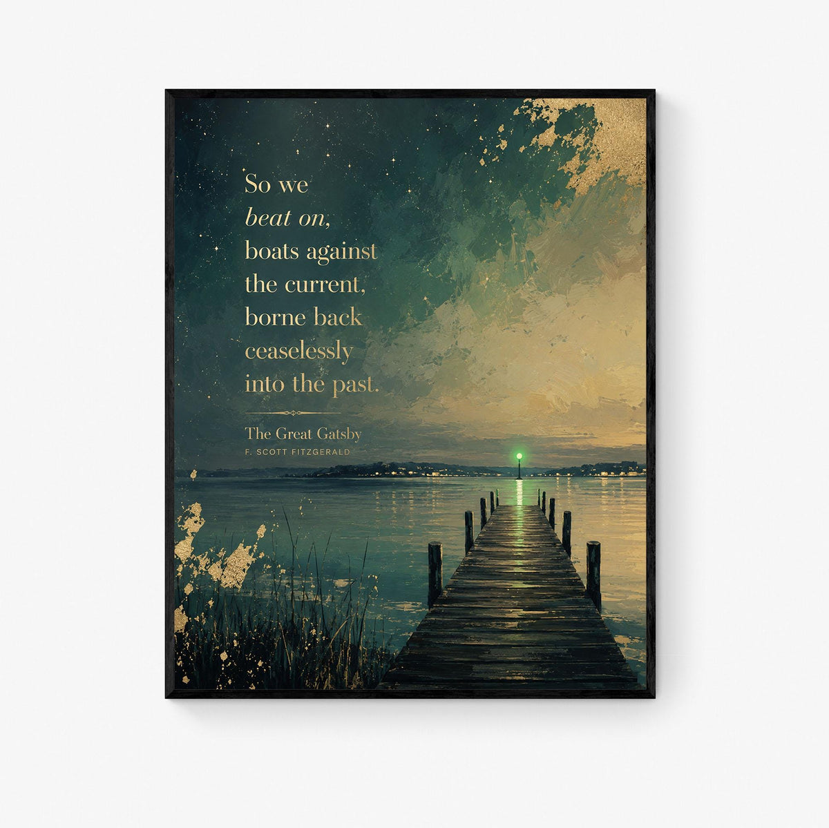So We Beat On Art Print | Great Gatsby Quote | Green Light At The End Of Daisy's Dock | F. Scott Fitzgerald | Literary Home Decor | Poster