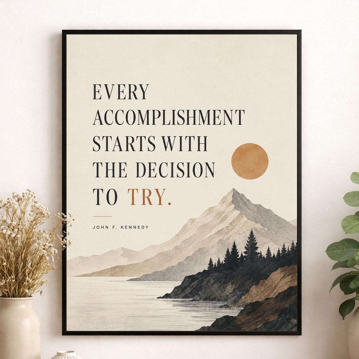 John F Kennedy Art Print | Every Accomplishment Starts With The Decision To Try | Home Decor | Living Room | JFK Quote | History Poster