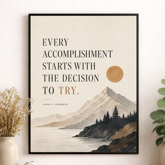 John F Kennedy Art Print | Every Accomplishment Starts With The Decision To Try | Home Decor | Living Room | JFK Quote | History Poster