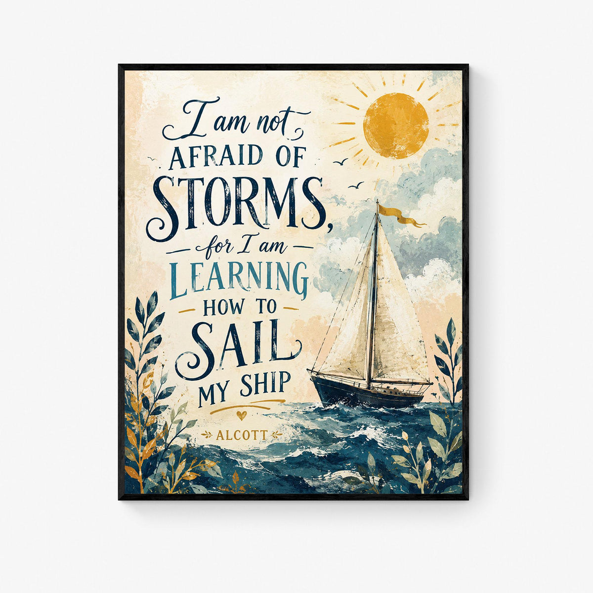 I Am Not Afraid Of Storms Wall Art Print | Louisa May Alcott Quote | Little Women | Children's Home Decor | Literary | Nursery Sail Poster