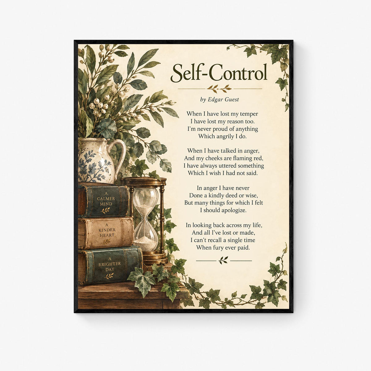 Self Control Wall Art Print | When I Have Lost My Temper | Edgar Guest Poem | Botanical | Literary Book | Inspirational Home Decor