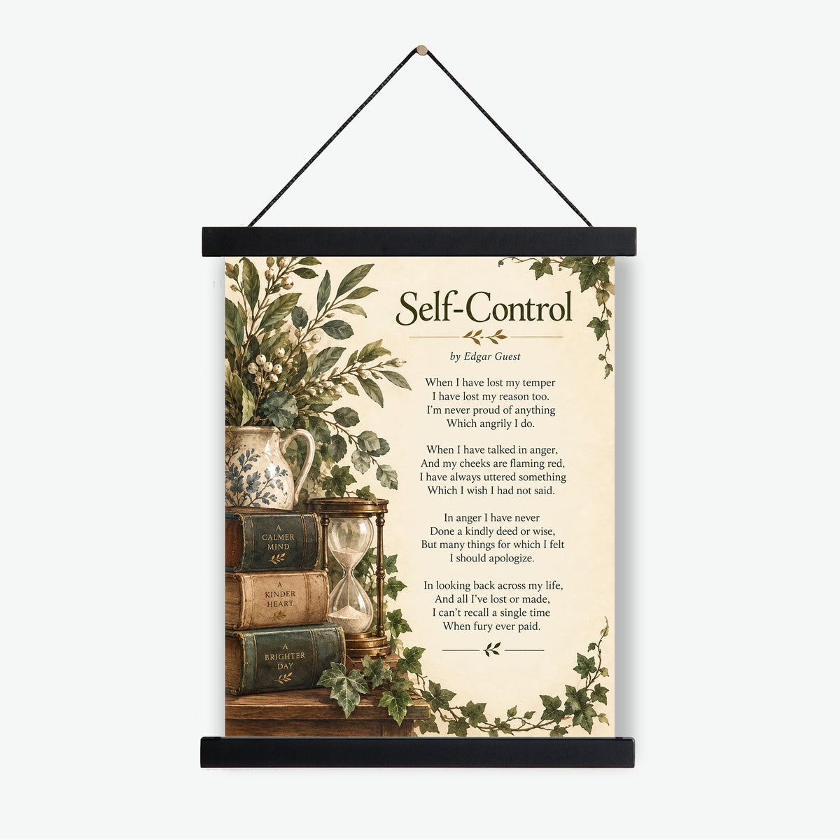Self Control Wall Art Print | When I Have Lost My Temper | Edgar Guest Poem | Botanical | Literary Book | Inspirational Home Decor