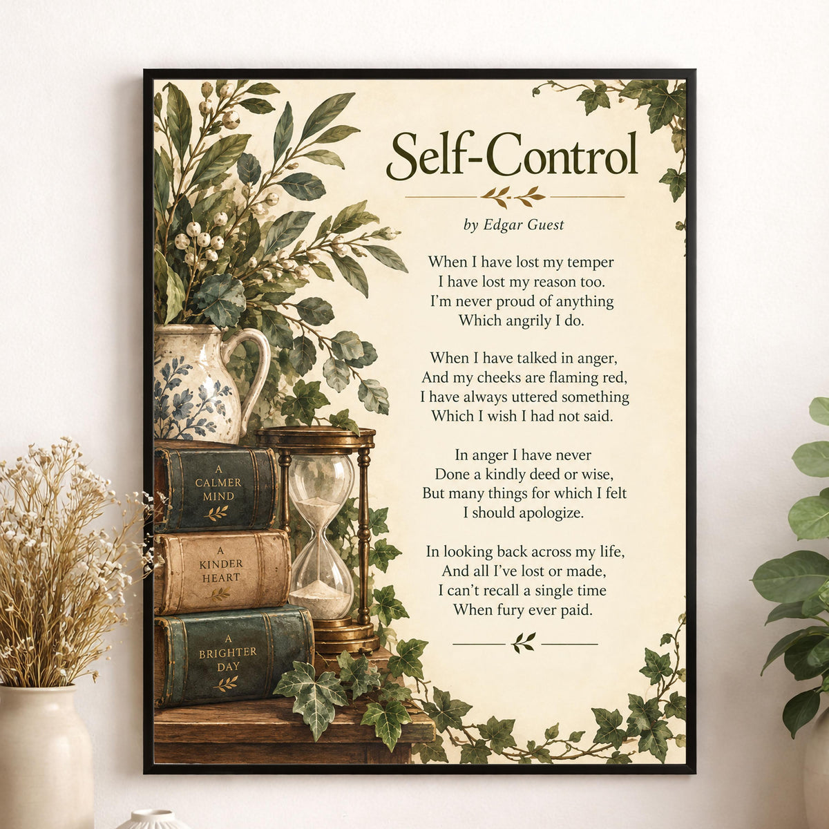 Self Control Wall Art Print | When I Have Lost My Temper | Edgar Guest Poem | Botanical | Literary Book | Inspirational Home Decor