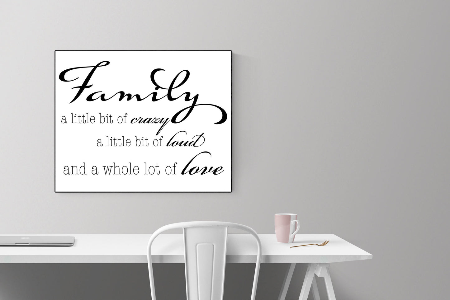 Family: A Little Bit of Crazy, A Little Bit Of Loud, And A Whole Lot of Love | Family Rules Quote Art Print