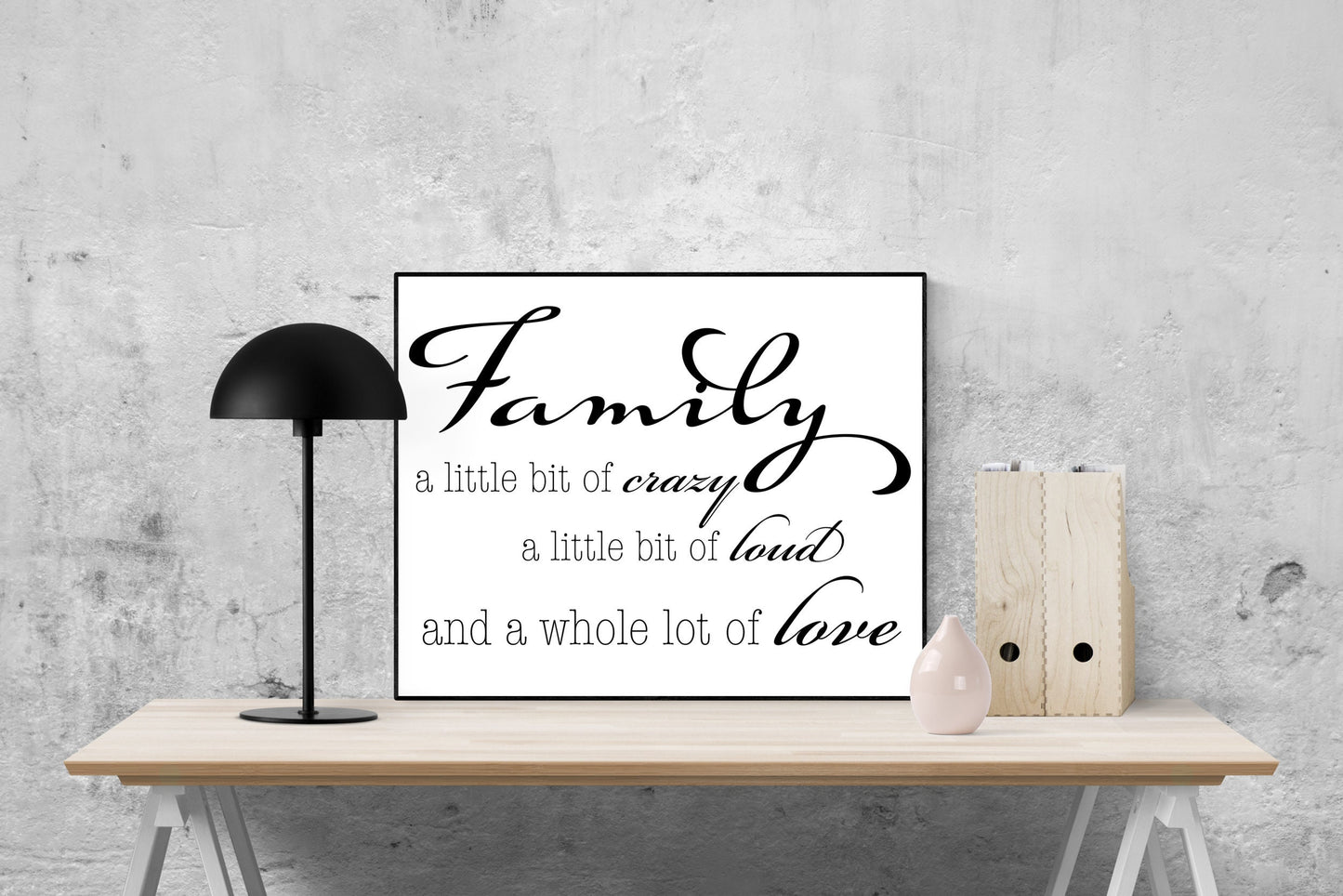 Family: A Little Bit of Crazy, A Little Bit Of Loud, And A Whole Lot of Love | Family Rules Quote Art Print
