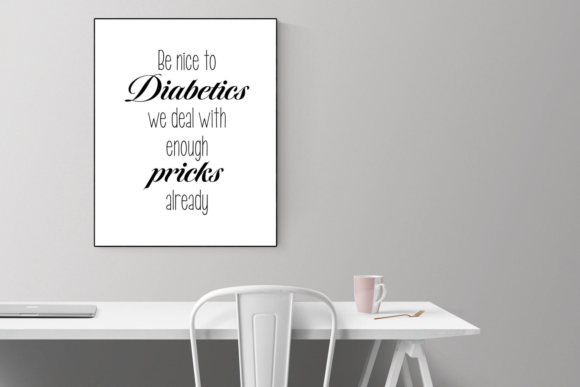 Diabetes Art Print | Be Nice To Diabetics | Type 1 & 2 Diabetes Poster | T1D
