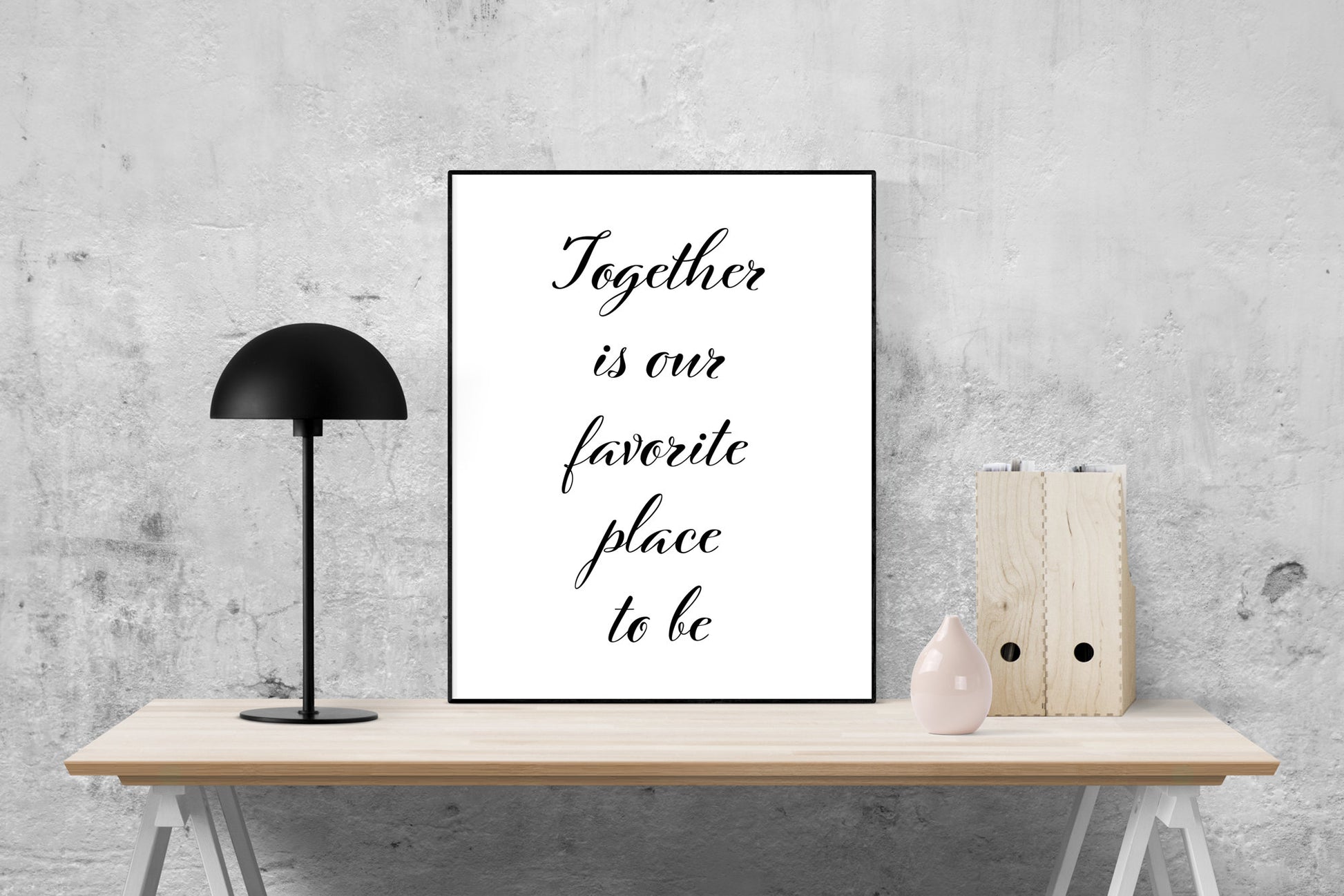 Love Quote Art Print | Together Is Our Favorite Place To Be