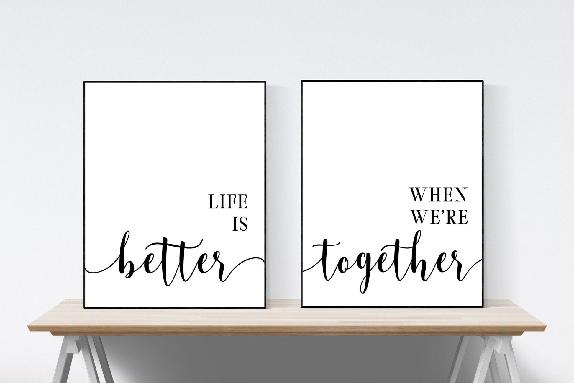Life Is Better When We're Together | Inspirational Quote | Set of 2 Art Print