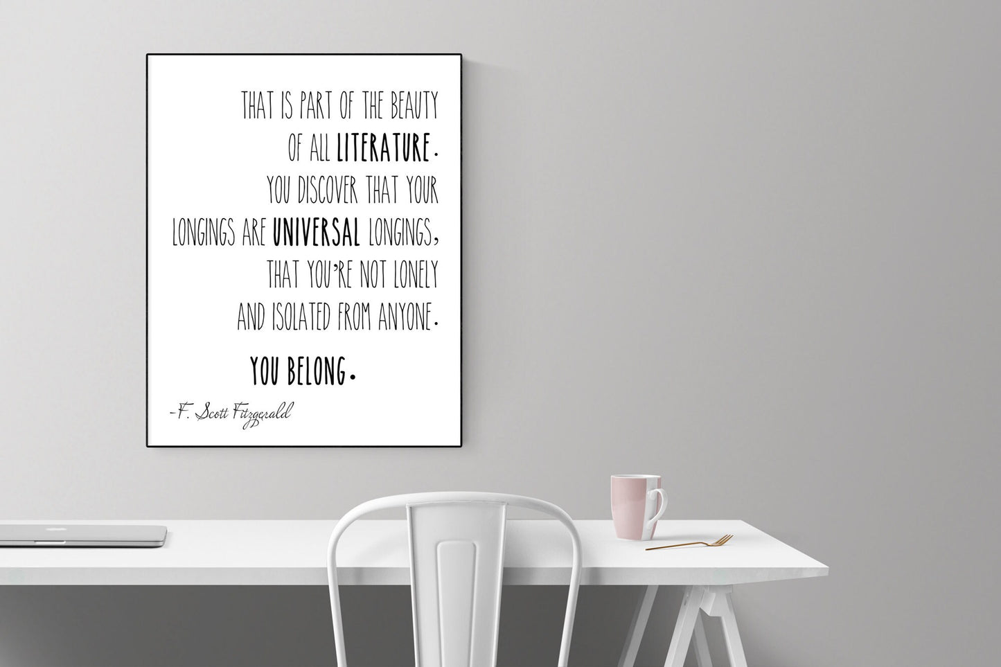 You're Not Lonely And Isolated From Anyone. You Belong | F. Scott Fitzgerald Quote | Love Art Print