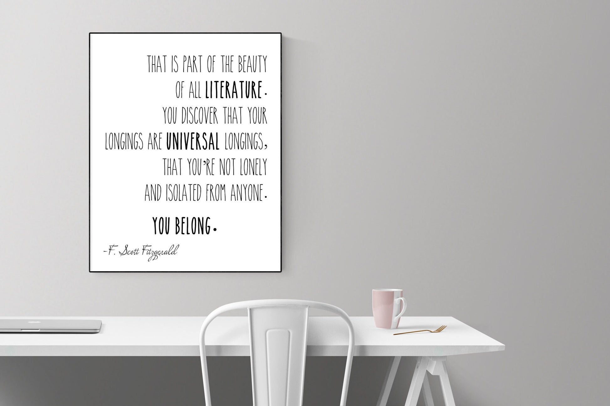 You're Not Lonely And Isolated From Anyone. You Belong | F. Scott Fitzgerald Quote | Love Art Print