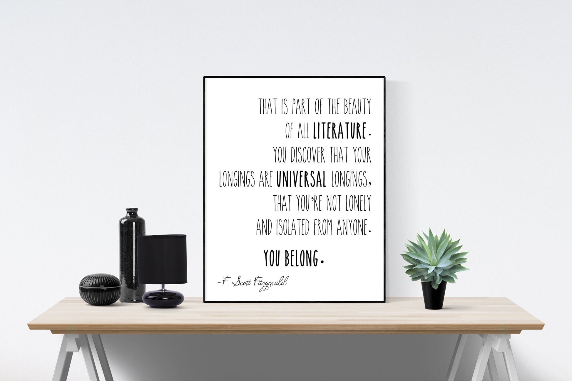 You're Not Lonely And Isolated From Anyone. You Belong | F. Scott Fitzgerald Quote | Love Art Print