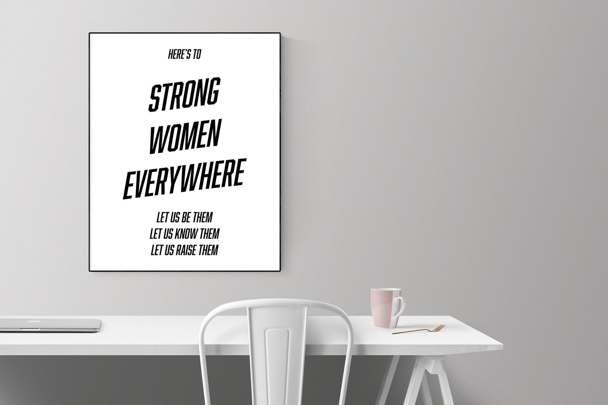 To Strong Women Everywhere | Inspirational Quote | Art Print