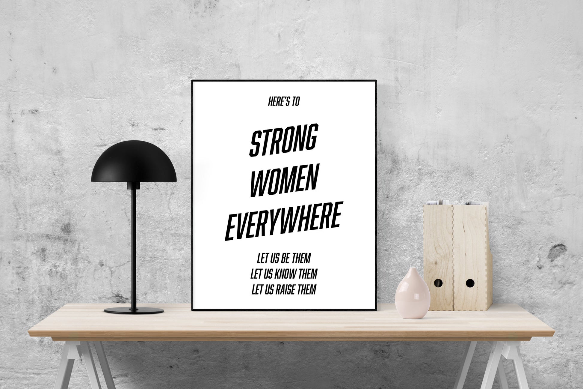 To Strong Women Everywhere | Inspirational Quote | Art Print