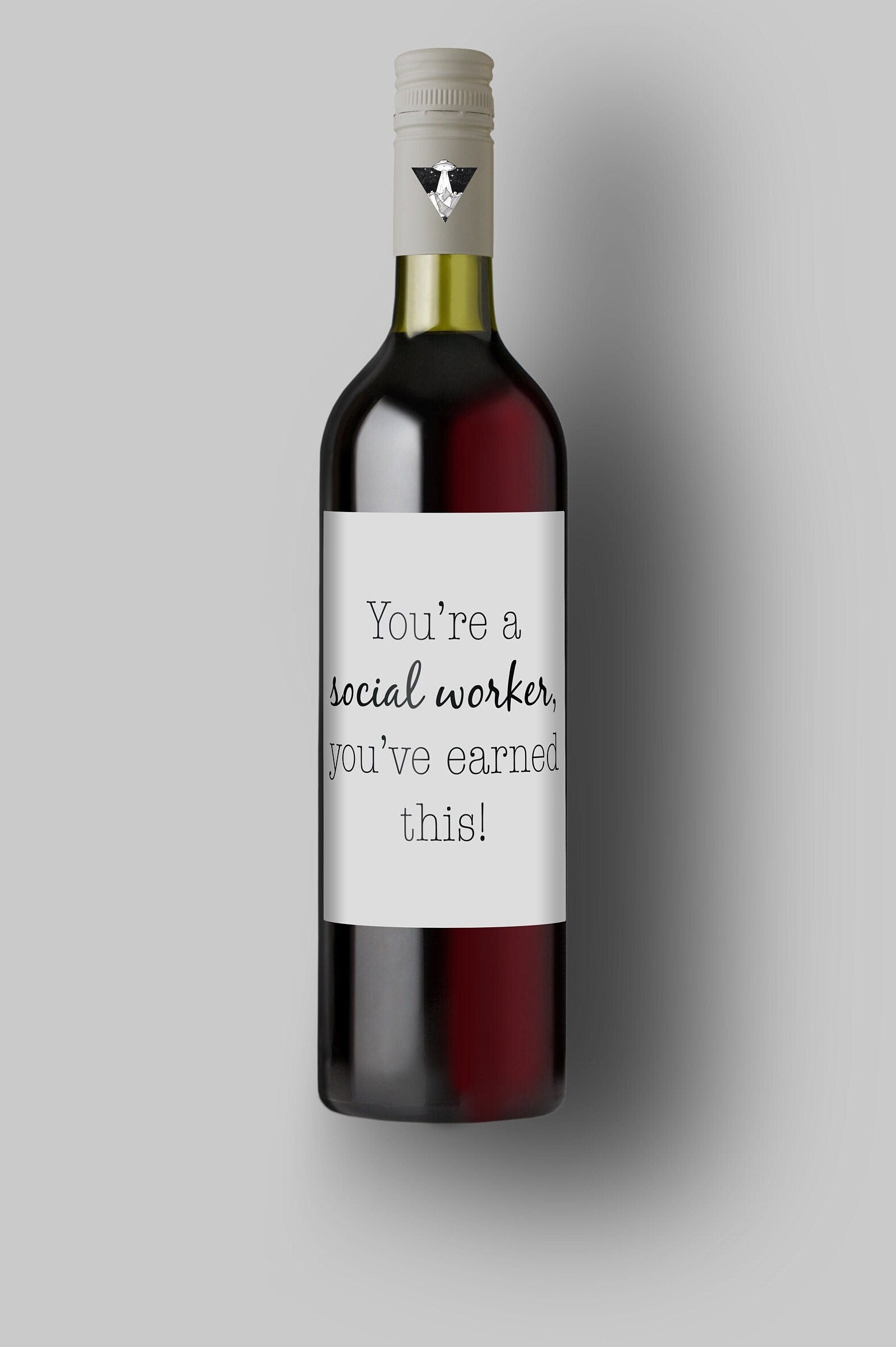 You're A Social Worker, You've Earned This | Custom Bottle Labels | Personalized Bottle Labels | Coworker Gift