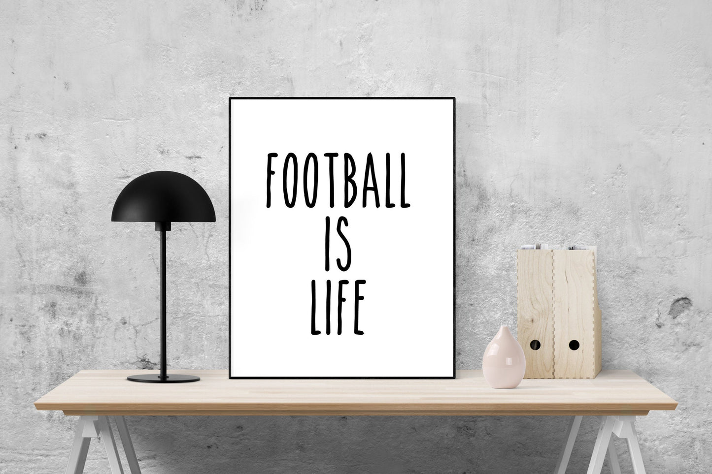 Football Is Life | Inspirational Quote | Art Print