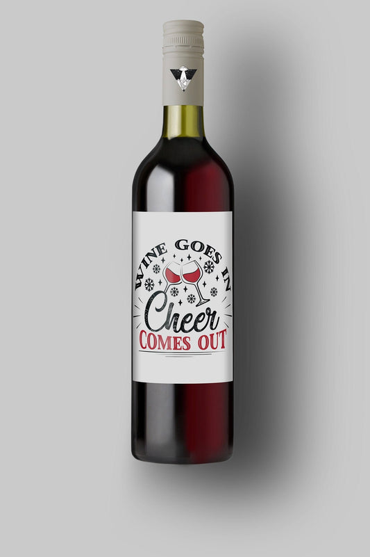 Wine Goes In | Cheer Comes Out | Custom Bottle Labels | Personalized Bottle | Christmas Holidays Label