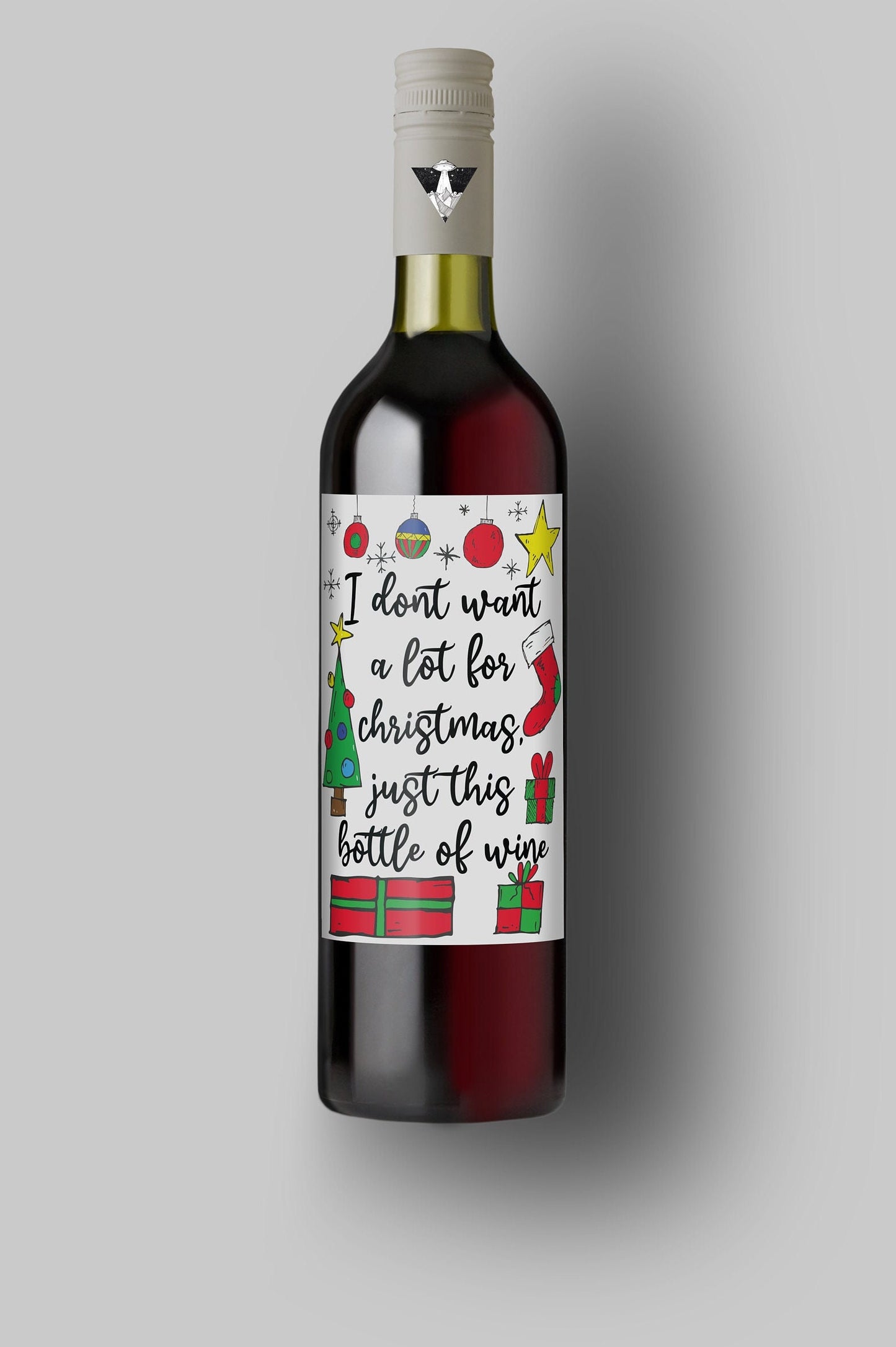 I Don't Want A Lot For Christmas, Just This Bottle of Wine | Custom Bottle Labels | Personalized Bottle | Christmas Holidays Label